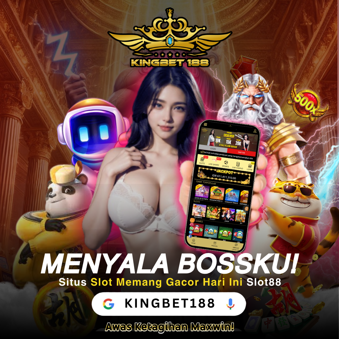 KINGBET188: Situs Link Slot Memang Gacor Hari Ini Online Sekarang Slot88